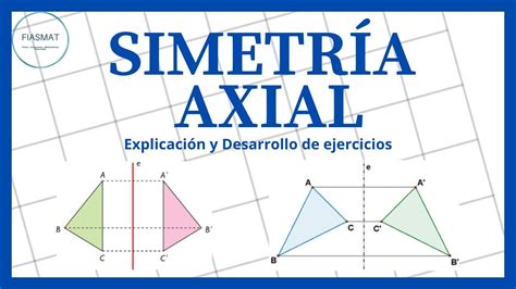 pfoeda|PFOEDA BACHILLERATO Simetría axial, reflexión y traslación.